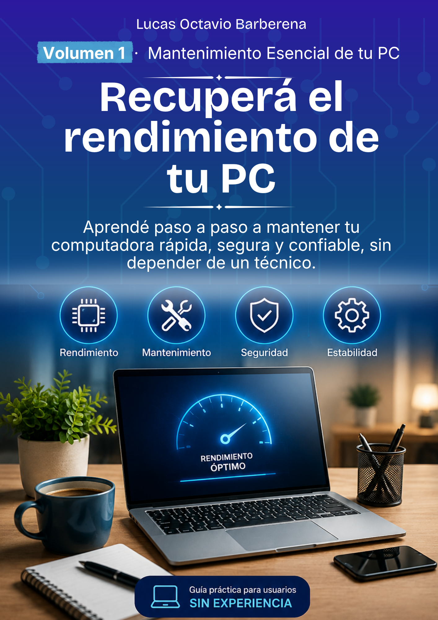 RecuperaTuPC - Volumen 1 · Mantenimiento Esencial + 3 BONOS! y deja tu PC como nueva.