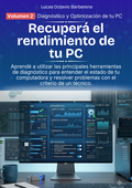 RecuperaTuPC - Volumen 2 · Diagnostico y Optimización de tu PC + 3 BONOS! APRENDE A DIAGNOSTICAR TU PC